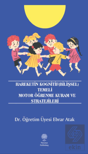 Hareketin Kognitif (Bilişsel) Temeli Motor Öğrenme