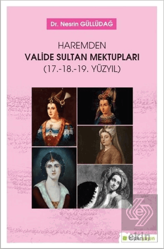 Haremden Valide Sultan Mektupları