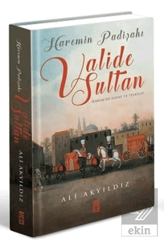 Haremin Padişahı Valide Sultan