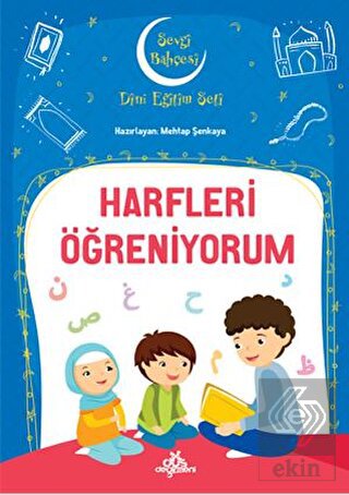 Harfleri Öğreniyorum - Sevgi Bahçesi Dini Eğitim S