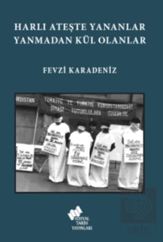 Harlı Ateşte Yananlar Yanmadan Kül Olanlar