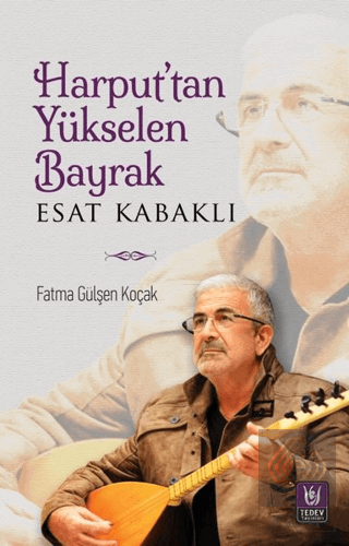 Harput'tan Yükselen Bayrak - Esat Kabaklı