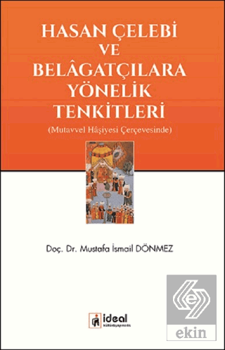 Hasan Çelebi ve Belagatçılara Yönelik Tenkitleri