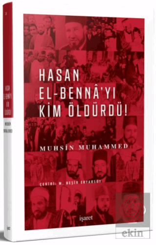 Hasan El-Benna'yı Kim Öldürdü!