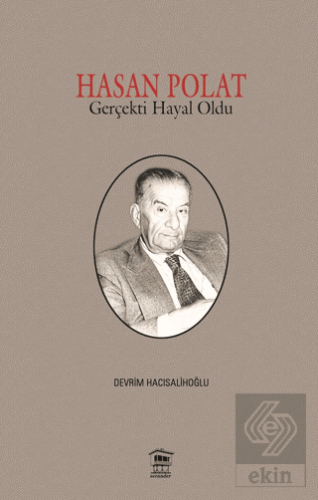 Hasan Polat Gerçekti Hayal Oldu