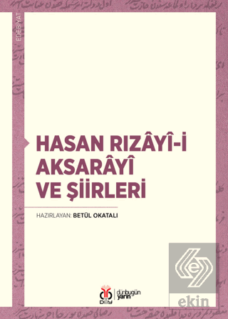 Hasan Rızayi-i Aksarayî ve Şiirleri