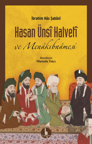 Hasan Ünsi Halveti ve Menakıbnamesi