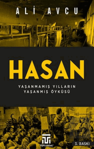 Hasan – Yaşanmamış Yılların Yaşanmış Öyküsü