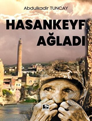 Hasankeyf Ağladı