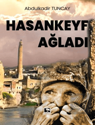 Hasankeyf Ağladı