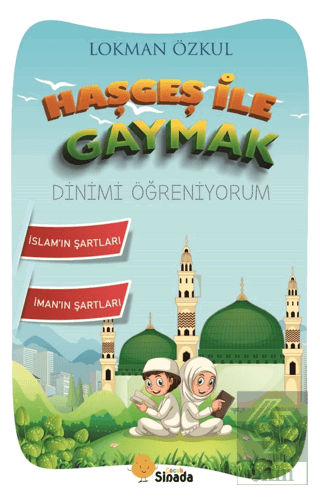 Haşgeş ile Gaymak Dinimi Öğreniyorum