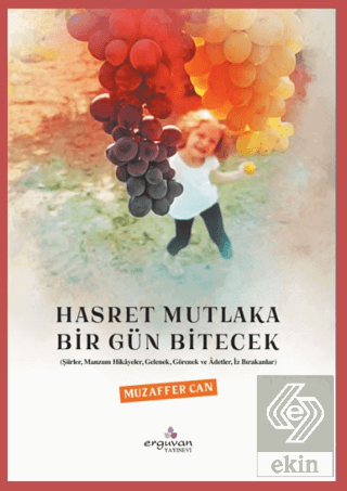 Hasret Mutlaka Bir Gün Bitecek