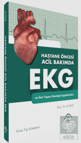 Hastane Öncesi Acil Bakımda EKG ve İleri Yaşam Des