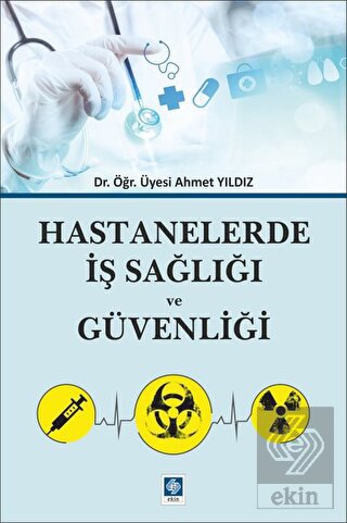 Hastanelerde İş Sağlığı ve Güvenliği Ahmet Yıldız