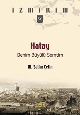 Hatay Benim Büyülü Semtim