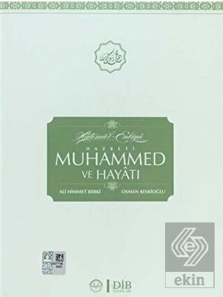 Hatemü\'l-Enbiya Hz. Muhammed ve Hayatı