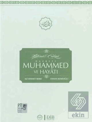 Hatemü\'l-Enbiya Hz. Muhammed ve Hayatı