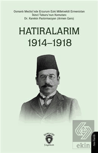 Hatıralarım 1914–1918 (Osmanlı Meclisinde Erzurum