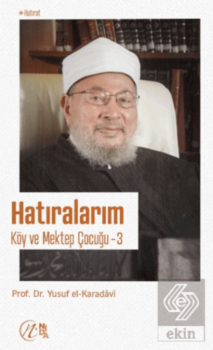 Hatıralarım; Köy ve Mektep Çocuğu – 3