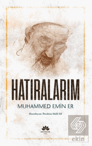 Hatıralarım- Muhammed Emin Er