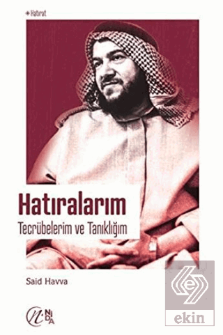 Hatıralarım - Tecrübelerim ve Tanıklığım