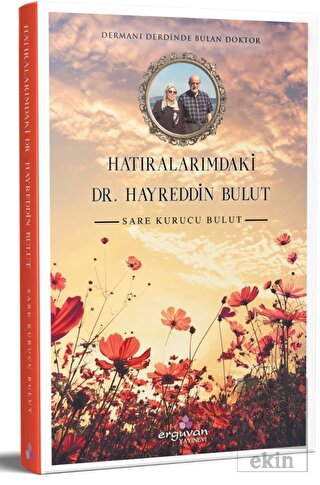 Hatıralarımdaki Dr. Hayreddin Bulut