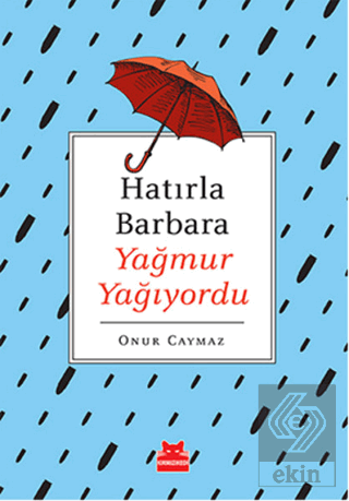 Hatırla Barbara Yağmur Yağıyordu