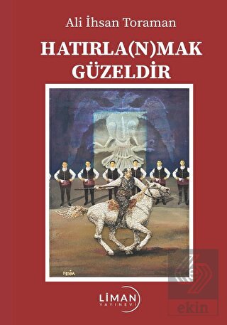 Hatırla(n)mak Güzeldir