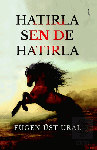 Hatırla, Sen De Hatırla