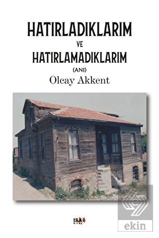 Hatırladıklarım ve Hatırlamadıklarım