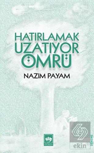 Hatırlamak Uzatıyor Ömrü