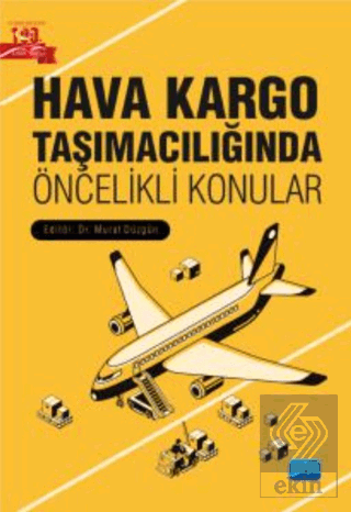 Hava Kargo Taşımacılığında Öncelikli Konular