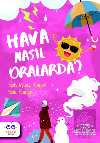 Hava Nasıl Oralarda? – Cezve Ansiklopedi