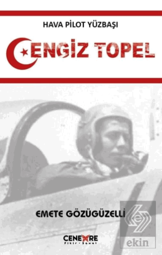 Hava Pilot Yüzbaşı Cengiz Topel