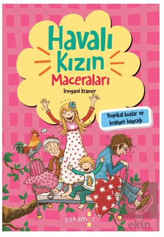 Havalı Kızın Maceraları - Tropikal Kuşlar ve Krali