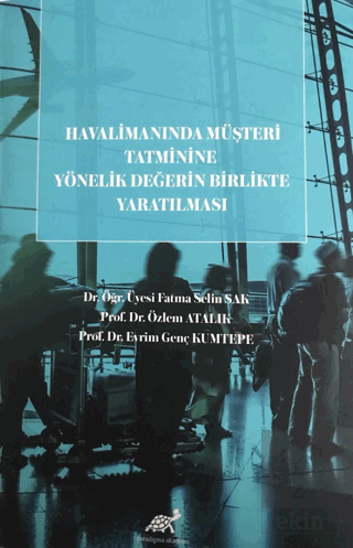 Havalimanında Müşteri Tatminine Yönelik Değerin Bi