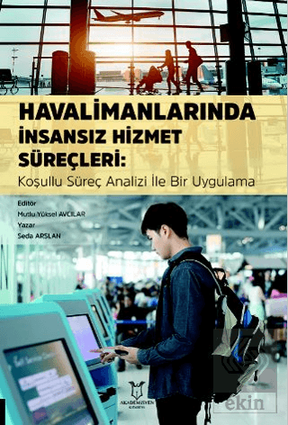 Havalimanlarında İnsansız Hizmet Süreçleri: Koşull