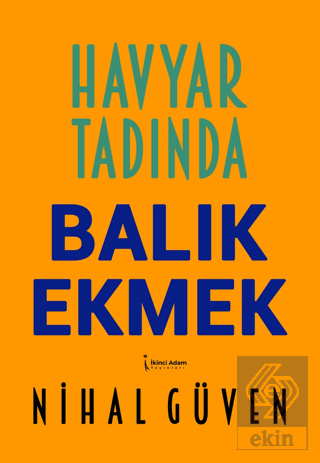 Havyar Tadında Balık Ekmek