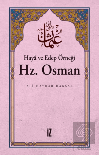 Haya ve Edep Örneği Hz.Osman