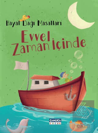 Hayal Dağı Masalları 3 – Evvel Zaman İçinde