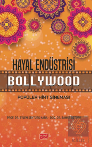 Hayal Endüstrisi Bollywood-Popüler Hint Sineması