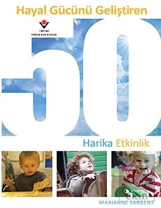 Hayal Gücünü Geliştiren 50 Harika Etkinlik