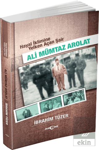 Hayal İklimine Yelken Açan Şair : Ali Mümtaz Arola