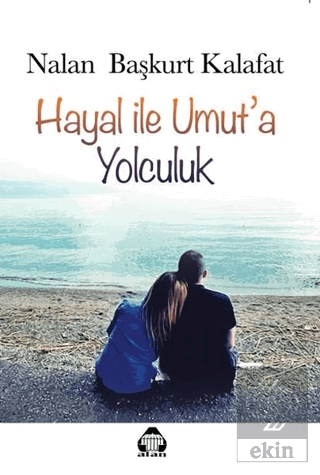 Hayal ile Umut\'a Yolculuk