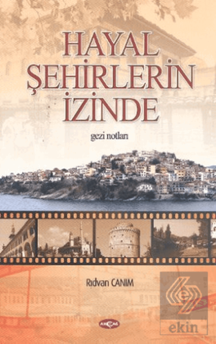 Hayal Şehirlerin İzinde