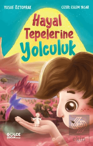 Hayal Tepelerine Yolculuk