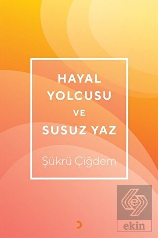 Hayal Yolcusu ve Susuz Yaz