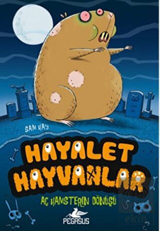 Hayalet Hayvanlar 1 - Aç Hamsterın Dönüşü