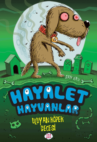 Hayalet Hayvanlar - Uluyan Köpek Gecesi