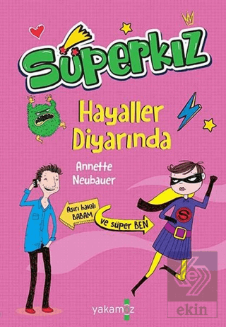 Hayaller Diyarında - Süperkız